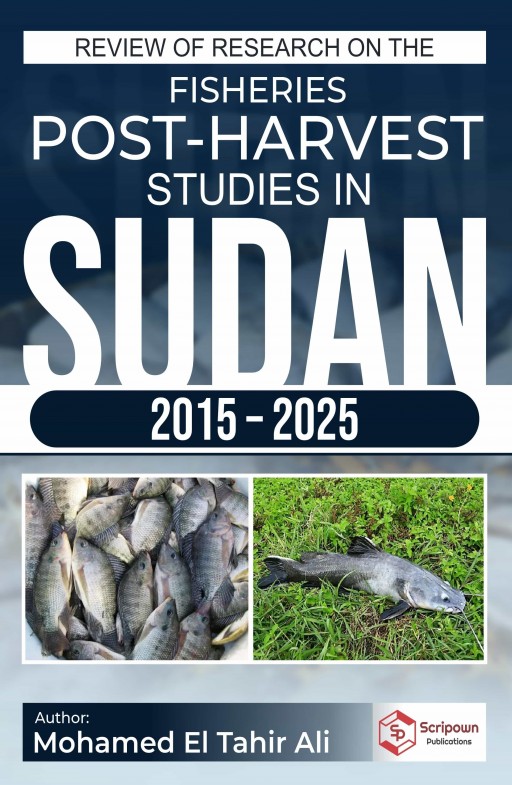 Review of Research on the Fisheries Post-Harvest Studies in Sudan, 2015 – 2025. Review of Research on the Fisheries Post-Harvest Studies in Sudan, 2015 – 2025.